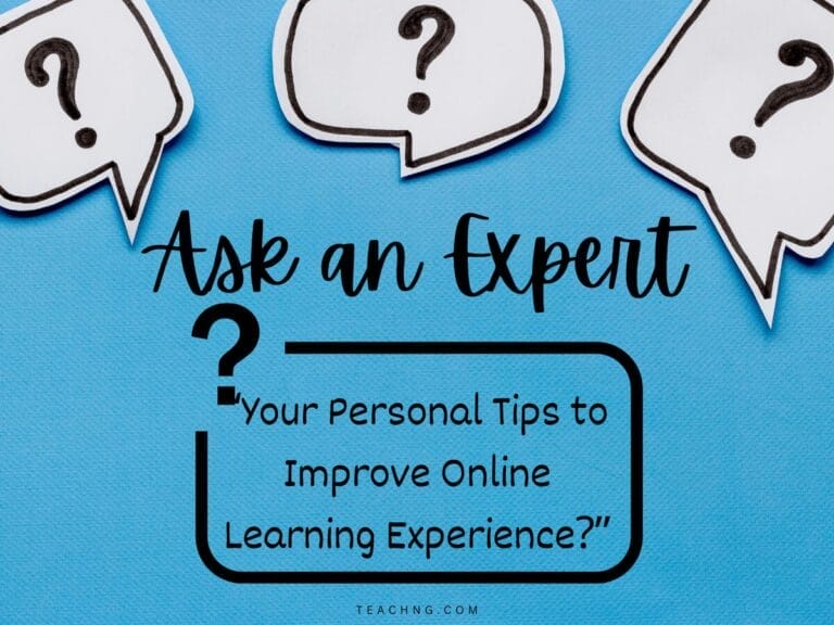 Ask an Expert Your Personal Tips to Improve Online Learning Experience